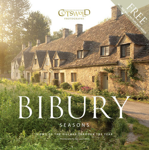 Bibury Seasons: Views of the Village Through the Year