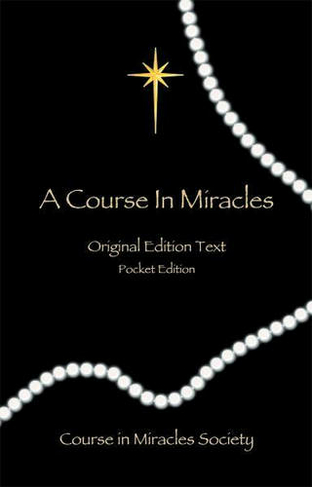 Course in Miracles: Original Edition Text - Pocket Edition