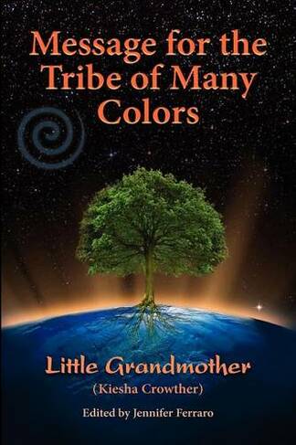 Message for the Tribe of Many Colors
