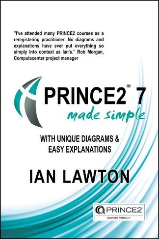 PRINCE2 7 Made Simple: Updated for 7th Edition (3rd Revised edition)