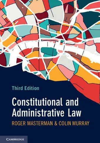 Constitutional and Administrative Law: (3rd Revised edition)