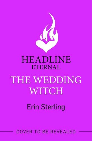 The Wedding Witch: The new bewitching rom-com from the author of the TikTok hit, THE EX HEX! (Graves Glen)