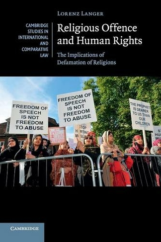 Religious Offence and Human Rights: The Implications of Defamation of Religions (Cambridge Studies in International and Comparative Law)