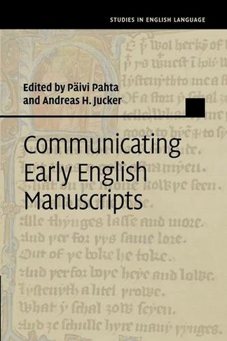 Communicating Early English Manuscripts: (Studies in English Language)