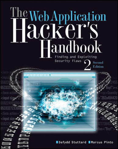 The Web Application Hacker's Handbook: Finding and Exploiting Security Flaws (2nd edition)