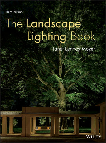 The Landscape Lighting Book: (3rd edition)