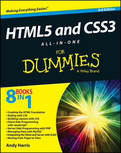 HTML5 and CSS3 All-in-One For Dummies: (3rd edition)