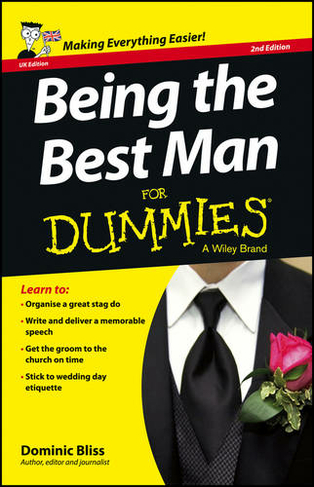 Being the Best Man For Dummies - UK: (2nd UK Edition)