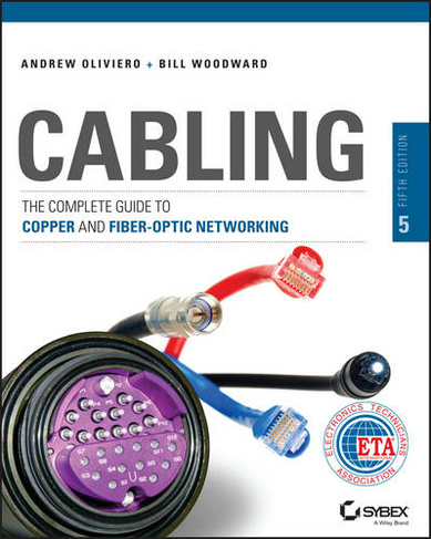 Cabling: The Complete Guide to Copper and Fiber-Optic Networking (5th edition)