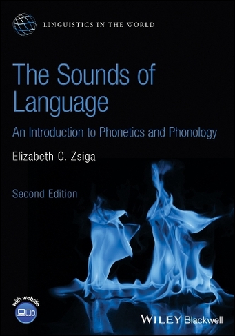 The Sounds of Language: An Introduction to Phonetics and Phonology (Linguistics in the World 2nd edition)