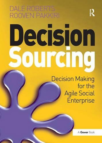 Decision Sourcing: Decision Making for the Agile Social Enterprise
