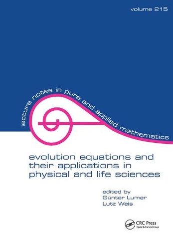 Evolution Equations and Their Applications in Physical and Life Sciences: (Lecture Notes in Pure and Applied Mathematics)