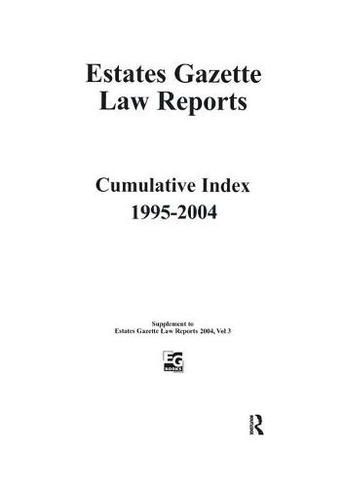 EGLR 2004 Cumulative Index: (Estates Gazette Law Reports)
