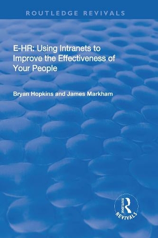 e-HR: Using Intranets to Improve the Effectiveness of Your People (Routledge Revivals)