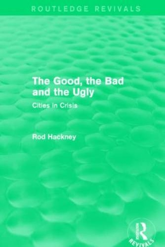 The Good, the Bad and the Ugly (Routledge Revivals): (Routledge Revivals)