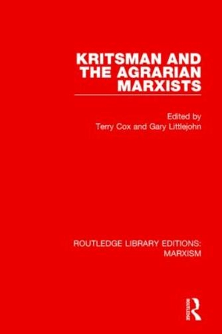 Kritsman and the Agrarian Marxists (RLE Marxism): (Routledge Library Editions: Marxism)
