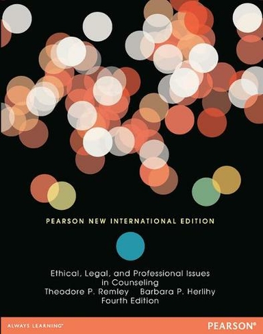 Ethical, Legal, and Professional Issues in Counseling: Pearson New International Edition (4th edition)