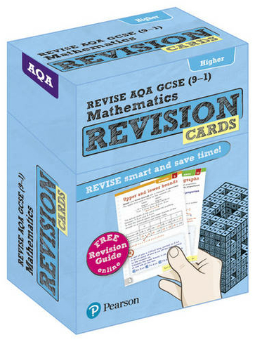 Pearson REVISE AQA GCSE Maths Higher Revision Cards (with free online Revision Guide): For 2024 and 2025 assessments and exams (REVISE AQA GCSE Maths 2015): (REVISE AQA GCSE Maths 2015)