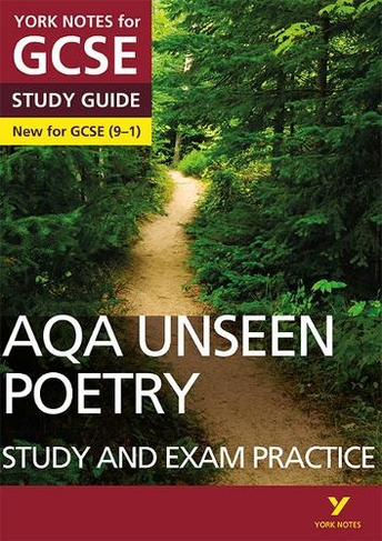 AQA English Literature Unseen Poetry Study and Exam Practice: York Notes for GCSE everything you need to catch up, study and prepare for and 2023 and 2024 exams and assessments: (York Notes)