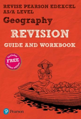 Pearson REVISE Edexcel AS/A Level Geography Revision Guide & Workbook inc online edition - 2023 and 2024 exams: (Revise Edexcel GCE Geography 16)