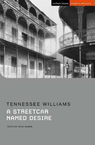A Streetcar Named Desire: (Student Editions 2nd edition)