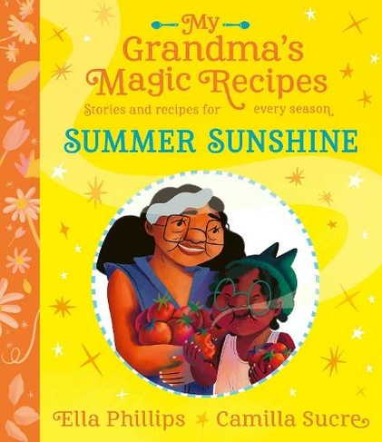 My Grandma's Magic Recipes: Summer Sunshine: (My Grandma's Magic Recipes 3)