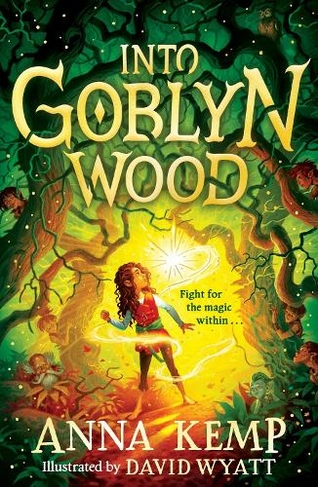 Into Goblyn Wood: (A Goblyn Wood Adventure 1)
