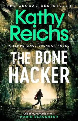The Bone Hacker: The Sunday Times Bestseller in the thrilling Temperance Brennan series