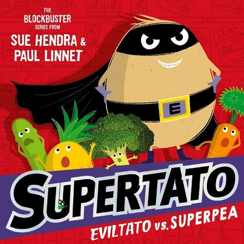 Supertato: Eviltato vs Superpea: A brand-new adventure in the blockbuster series! (Supertato)