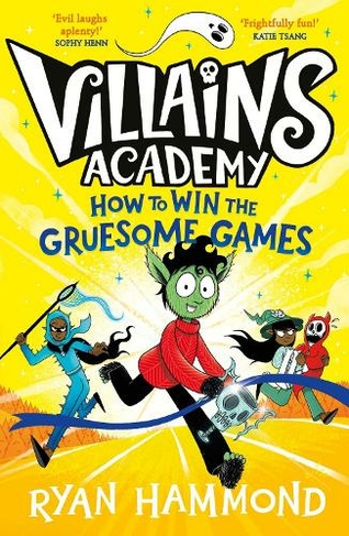 How to Win the Gruesome Games: (Villains Academy 3)