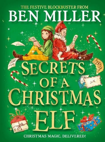 Secrets of a Christmas Elf: The latest festive blockbuster from the author of smash-hit Diary of a Christmas Elf