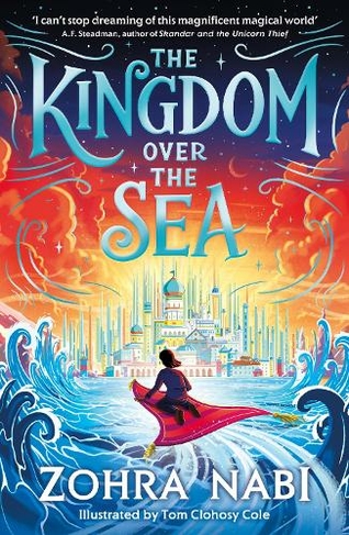 The Kingdom Over the Sea: The perfect spellbinding fantasy adventure for holiday reading (The Kingdom Over the Sea 1)