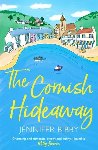 The Cornish Hideaway: 'A sun-drenched delight, an absolute joy!' HEIDI SWAIN