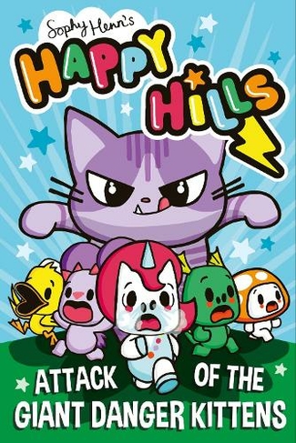 Attack of the Giant Danger Kittens: (Happy Hills 1)