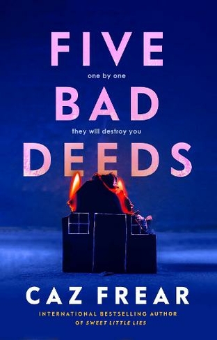Five Bad Deeds: One by one they will destroy you . . .