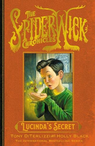 Lucinda's Secret: (SPIDERWICK CHRONICLE 3 Reissue, 2023, Disney +)