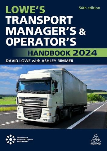 Lowe's Transport Manager's and Operator's Handbook 2024: (54th Revised edition)