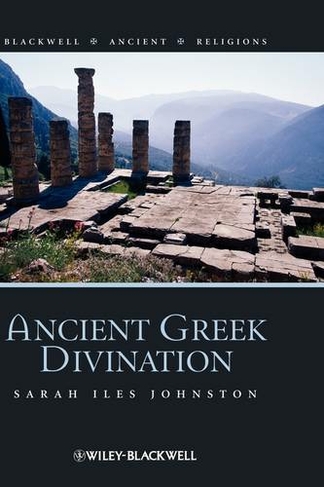 Ancient Greek Divination: (Blackwell Ancient Religions)