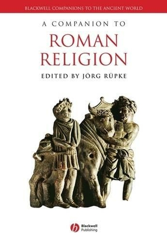 A Companion to Roman Religion: (Blackwell Companions to the Ancient World)