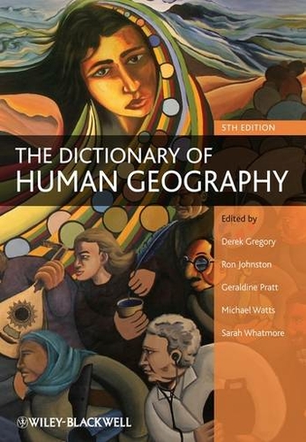 The Dictionary of Human Geography: (5th edition)