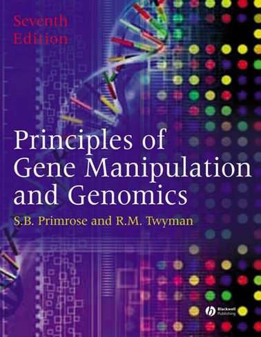 Principles of Gene Manipulation and Genomics: (7th edition)