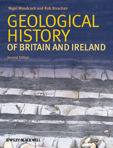 Geological History of Britain and Ireland: (2nd edition)