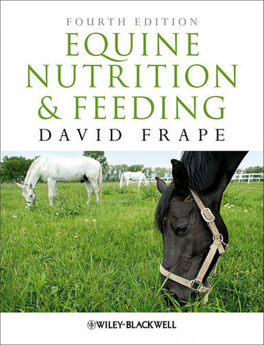 Equine Nutrition and Feeding: (4th edition)
