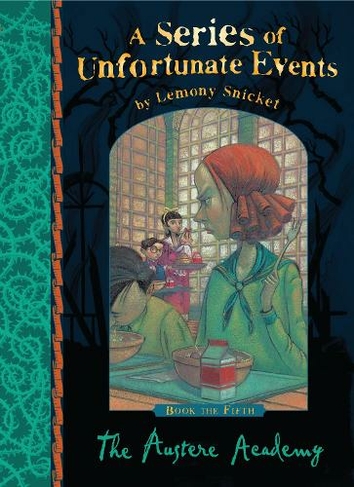 The Austere Academy: (A Series of Unfortunate Events)
