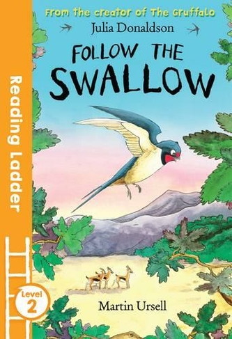 Follow the Swallow: (Reading Ladder Level 2)