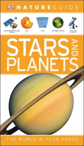 Nature Guide Stars and Planets: The World in Your Hands (DK Nature Guides)