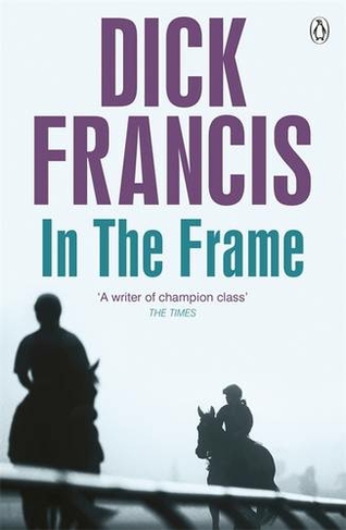 In the Frame: (Francis Thriller)
