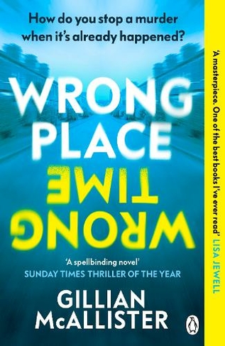 Wrong Place Wrong Time: How do you stop a murder when it's already happened?