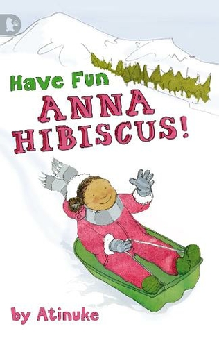 Have Fun, Anna Hibiscus!: (Anna Hibiscus)
