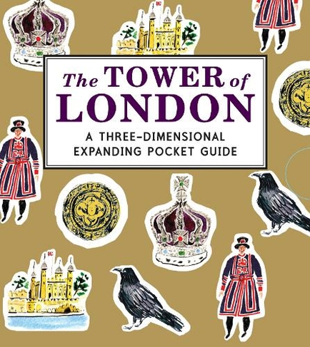 The Tower of London: A Three-Dimensional Expanding Pocket Guide: (City Skylines)